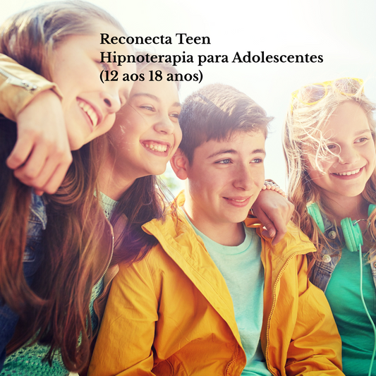 Reconecta Teen  - Hipnoterapia para Adolescentes (12 aos 18 anos)