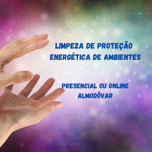 Limpeza e Proteção Energética de Ambientes - Online ou Presencial